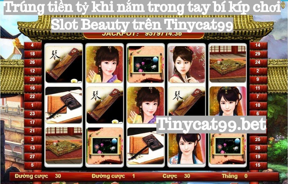 Bí kíp chơi Slot Beauty trên Tinycat99, bi kip choi slot beauty tinycat99, slot beauty tinycat99