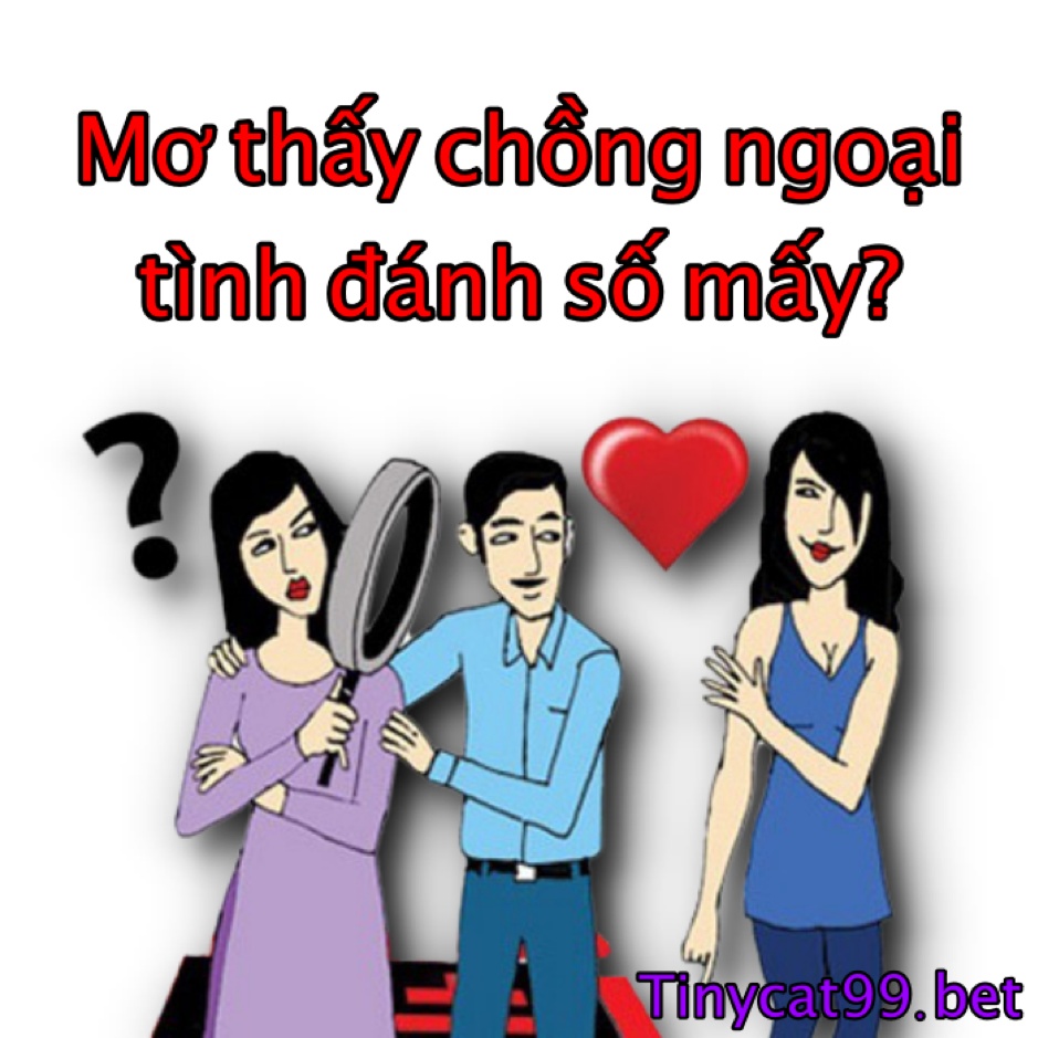 Mơ Thấy Chồng Ngoại Tình