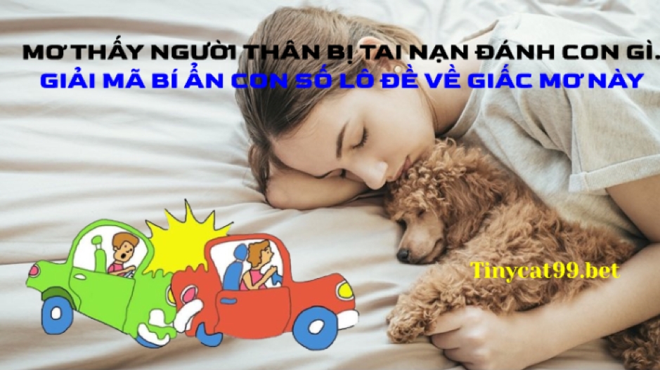 Mơ Thấy Người Thân Bị Tai Nạn 