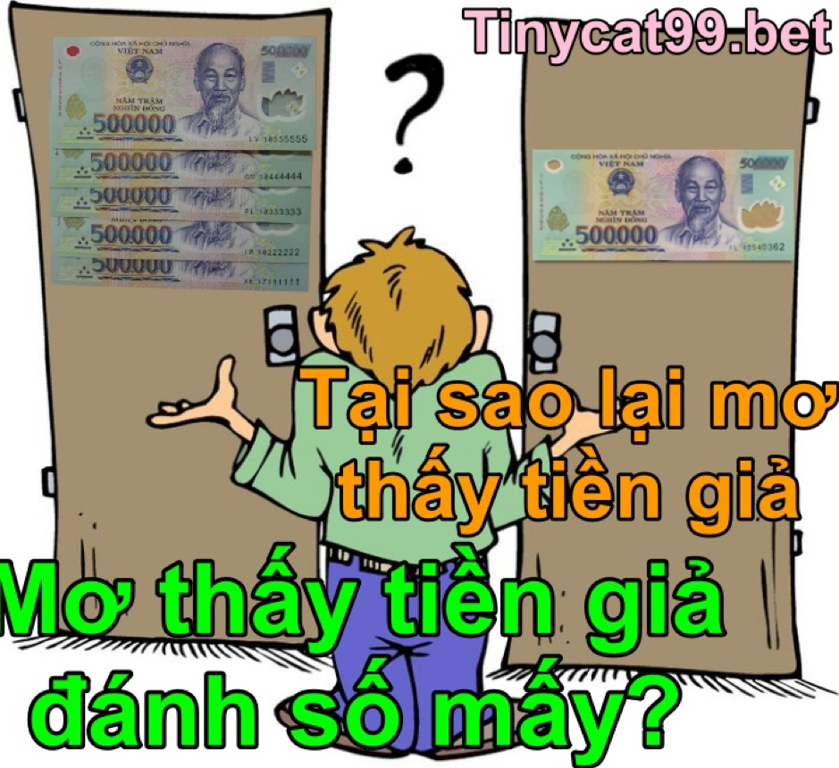 mơ thấy tiền giả, mơ thấy tiền giả đánh con gì