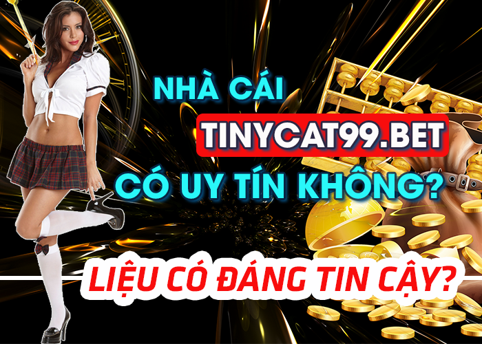 tinycat99 có uy tín không