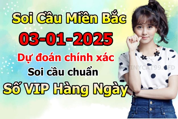 soi cầu xsmb 03-01-2025, soi cầu mb 03-01-2025, dự đoán xsmb 03 01 2025, btl mb 03/01/2025, dự đoán miền bắc 03-01-2025, chốt số mb 03/01/2025, soi cau mien bac 03 01 2025