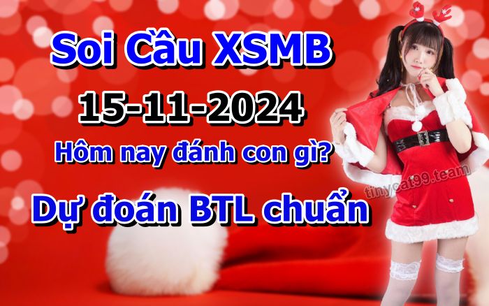 soi cầu xsmb 15-11-2024, soi cầu mb 15-11-2024, dự đoán xsmb 15 11 2024, btl mb 15/11/2024, dự đoán miền bắc 15-11-2024, chốt số mb 15/11/2024, soi cau mien bac 15 11 2024