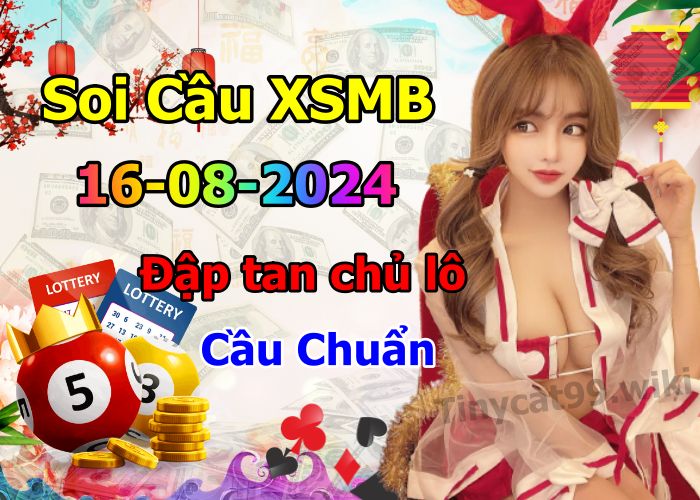 soi cầu xsmb 16-08-2024, soi cầu mb 16-08-2024, dự đoán xsmb 16 08 2024, btl mb 16/08/2024, dự đoán miền bắc 16-08-2024, chốt số mb 16/08/2024, soi cau mien bac 16 08 2024