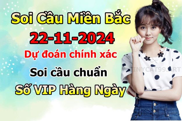 soi cầu xsmb 22-11-2024, soi cầu mb 22-11-2024, dự đoán xsmb 22 11 2024, btl mb 22/11/2024, dự đoán miền bắc 22-11-2024, chốt số mb 22/11/2024, soi cau mien bac 22 11 2024