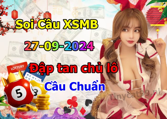 soi cầu xsmb 27-09-2024, soi cầu mb 27-09-2024, dự đoán xsmb 27 09 2024, btl mb 27/09/2024, dự đoán miền bắc 27-09-2024, chốt số mb 27/09/2024, soi cau mien bac 27 09 2024