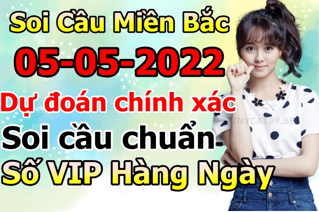 soi cầu xsmb 05-05-2022, soi cầu mb 05-05-2022, dự đoán xsmb 05-05-2022, btl mb 05-05-2022, dự đoán miền bắc 05-05-2022, chốt số mb 05-05-2022, soi cau mien bac 05 05 2022