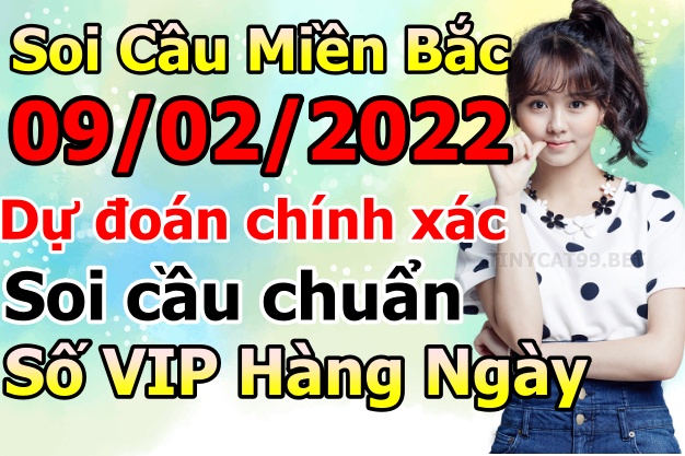 soi cầu xsmb 09-02-2022, soi cầu mb 09-02-2022, dự đoán xsmb 09-02-2022, btl mb 09-02-2022, dự đoán miền bắc 09-02-2022, chốt số mb 09-02-2022, soi cau mien bac 09 02 2022