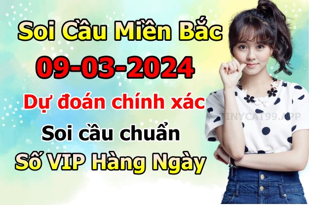 soi cầu xsmb 09/03/2024, soi cầu mb 09/03/2024, dự đoán xsmb 09-03-2024, btl mb 09-03-2024 dự đoán miền bắc 09/03/2024, chốt số mb 09-03-2024, soi cau mien bac 09/03/2024