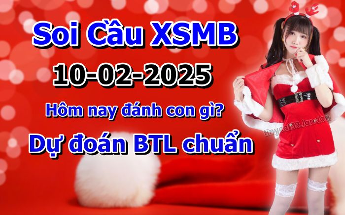 soi cầu xsmb 10-02-2025, soi cầu mb 10-02-2025, dự đoán xsmb 10-02-2025, btl mb 10-02-2025, dự đoán miền bắc 10-02-2025, chốt số mb 10-02-2025, soi cau mien bac 10-02-2025