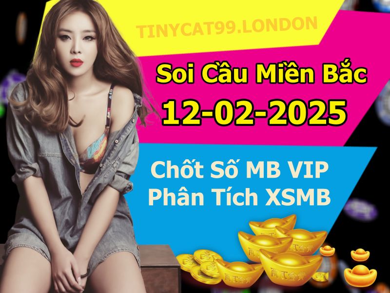 soi cầu xsmb 12/02/2025, soi cầu mb 12 02 2025, dự đoán xsmb 12-02-2025, btl mb 12 02 2025, dự đoán miền bắc 12/02/2025, chốt số mb 12 02 2025, soi cau mien bac 12-02-2025