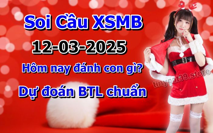 soi cầu xsmb 12/03/2025, soi cầu mb 12 03 2025, dự đoán xsmb 12-03-2025, btl mb 12 03 2025, dự đoán miền bắc 12/03/2025, chốt số mb 12 03 2025, soi cau mien bac 12-03-2025