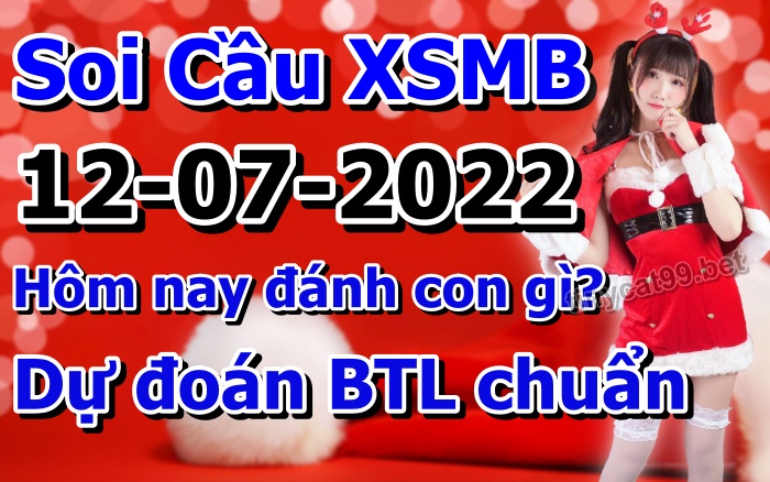 soi cầu xsmb 12-07-2022, soi cầu mb 12-07-2022, dự đoán xsmb 12-07-2022, btl mb 12-07-2022, dự đoán miền bắc 12-07-2022, chốt số mb 12-07-2022, soi cau mien bac 12 07 2022