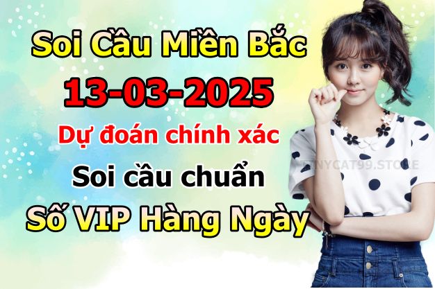 soi cầu xsmb 13/03/2025, soi cầu mb 13 03 2025, dự đoán xsmb 13-03-2025, btl mb 13 03 2025, dự đoán miền bắc 13/03/2025, chốt số mb 13 03 2025, soi cau mien bac 13-03-2025