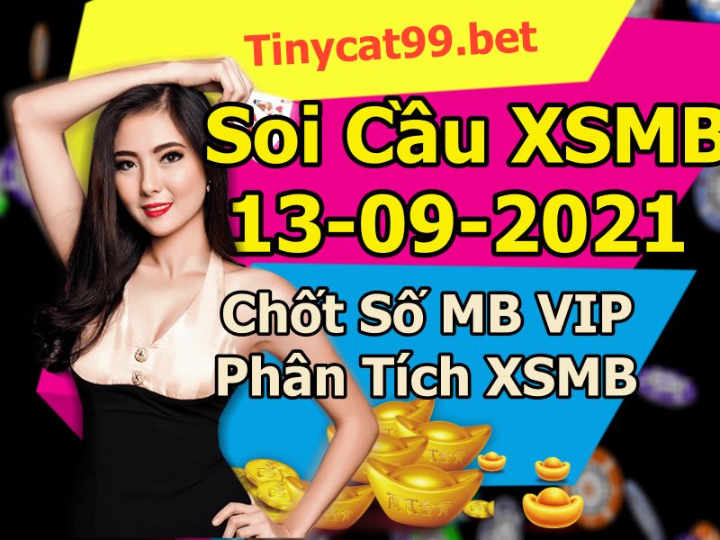 soi cầu xsmn 13 09 2021, soi cầu mn 13-09-2021, dự đoán xsmn 13-09-2021, btl mn 13-09-2021, dự đoán miền nam 13-09-2021, chốt số mn 13-09-2021, soi cau mien nam 13 09 2021