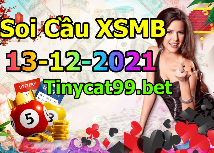 soi cầu xsmn 13 12 2021, soi cầu mn 13-12-2021, dự đoán xsmn 13-12-2021, btl mn 13-12-2021, dự đoán miền nam 13-12-2021, chốt số mn 13-12-2021, soi cau mien nam 13 12 2021