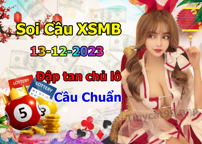 soi cầu xsmb 13 12 2023, soi cầu mb 13-12-2023, dự đoán xsmb 13/12/2023, btl mb 13 12 2023, dự đoán miền bắc 13-12-2023, chốt số mb 13/12/2023, soi cau mien bac 13 12 2023