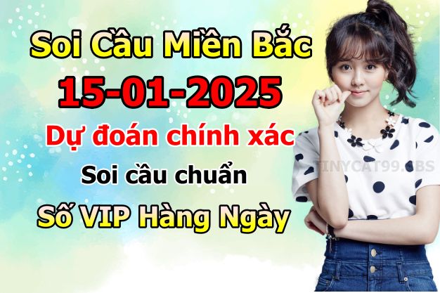 soi cầu xsmb 15/01/2025, soi cầu mb 15 01 2025, dự đoán xsmb 15-01-2025, btl mb 15 01 2025, dự đoán miền bắc 15/01/2025, chốt số mb 15 01 2025, soi cau mien bac 15-01-2025