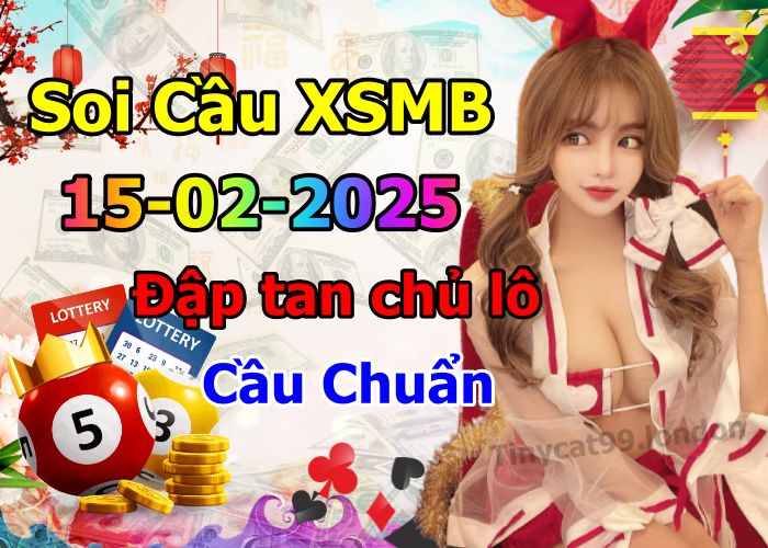 soi cầu xsmb 15/02/2025, soi cầu mb 15/02/2025, dự đoán xsmb 15-02-2025, btl mb 15-02-2025 dự đoán miền bắc 15/02/2025, chốt số mb 15-02-2025, soi cau mien bac 15/02/2025