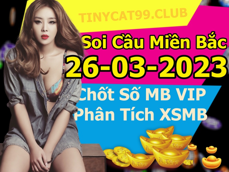 soi cầu xsmb 26-03-2023, soi cầu mb 26-03-2023, dự đoán xsmb 26-03-2023, btl mb 26-03-2023, dự đoán miền bắc 26-03-2023, chốt số mb 26-03-2023, soi cau mien bac 26-03 2023