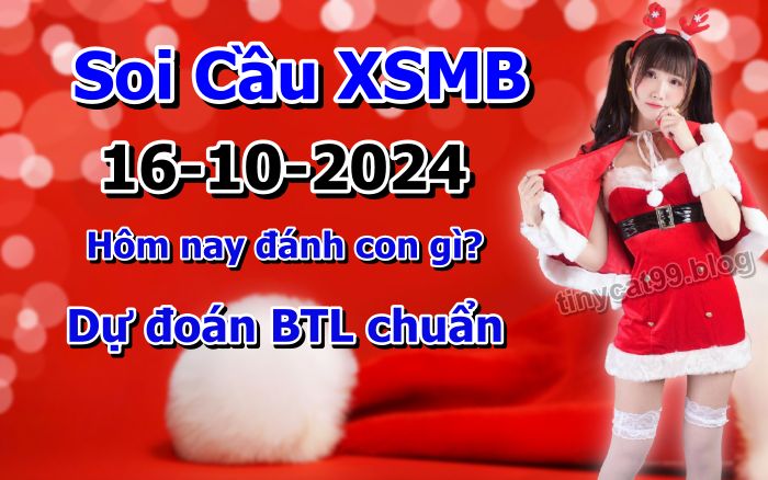 soi cầu xsmb 16/10/2024, soi cầu mb 16 10 2024, dự đoán xsmb 16-10-2024, btl mb 16 10 2024, dự đoán miền bắc 16/10/2024, chốt số mb 16 10 2024, soi cau mien bac 16-10-2024