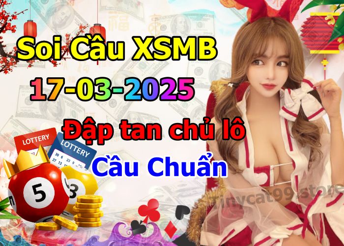 soi cầu xsmb 17-03-2025, soi cầu mb 17-03-2025, dự đoán xsmb 17-03-2025, btl mb 17-03-2025, dự đoán miền bắc 17-03-2025, chốt số mb 17-03-2025, soi cau mien bac 17-03-2025