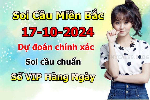 soi cầu xsmb 17-10-2024, soi cầu mb 17-10-2024, dự đoán xsmb 17-10-2024, btl mb 17-10-2024, dự đoán miền bắc 17-10-2024, chốt số mb 17-10-2024, soi cau mien bac 17 10 2024