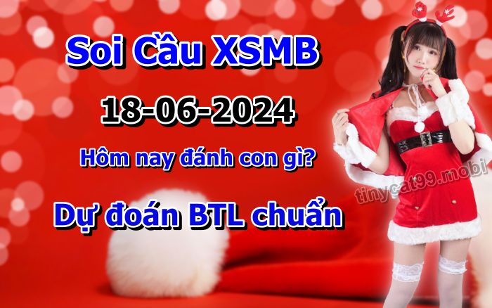 soi cầu xsmb 18/06/2024, soi cầu mb 18 06 2024, dự đoán xsmb 18-06-2024, btl mb 18 06 2024, dự đoán miền bắc 18/06/2024, chốt số mb 18 06 2024, soi cau mien bac  18-06-2024