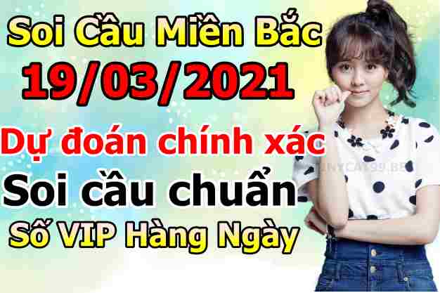 soi cầu xsmb 19-03-2021, soi cầu mb 19-03-2021, dự đoán xsmb 19-03-2021, btl mb 19-03-2021, dự đoán miền bắc 19-03-2021, chốt số mb 19-03-2021, soi cau mien bac 19 03 2021