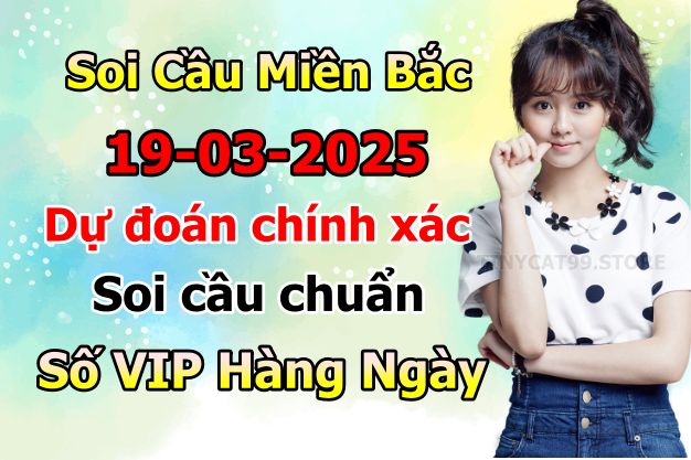 soi cầu xsmb 19/03/2025, soi cầu mb 19 03 2025, dự đoán xsmb 19-03-2025, btl mb 19 03 2025, dự đoán miền bắc 19/03/2025, chốt số mb 19 03 2025, soi cau mien bac 19-03-2025