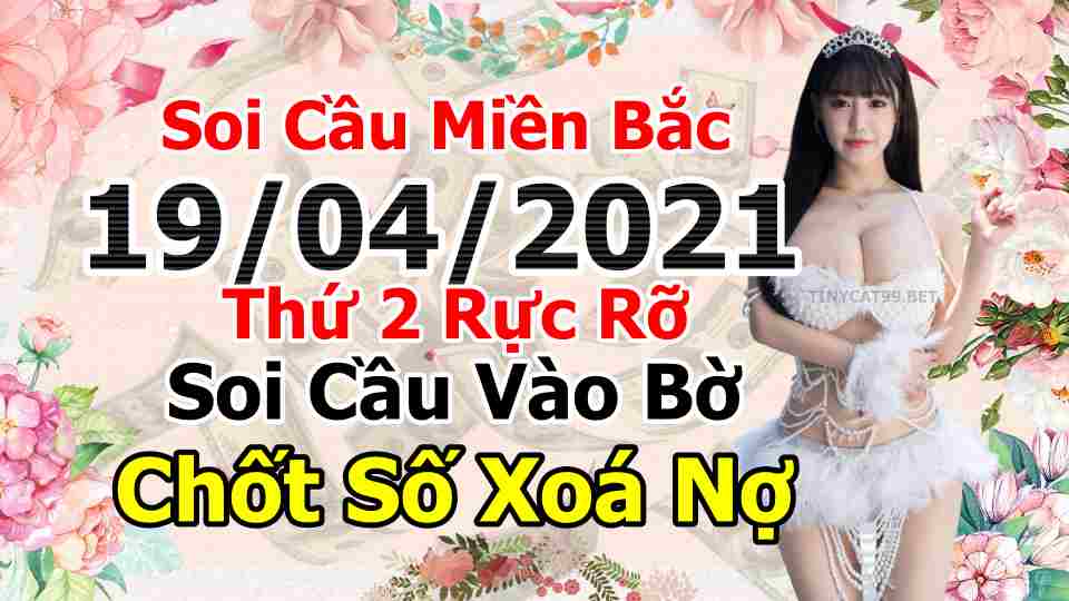 soi cầu xsmn 19 04 2021, soi cầu mn 19-04-2021, dự đoán xsmn 19-04-2021, btl mn 19-04-2021, dự đoán miền nam 19-04-2021, chốt số mn 19-04-2021, soi cau mien nam 19 04 2021