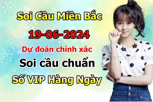 soi cầu xsmb 19/06/2024, soi cầu mb 19 06 2024, dự đoán xsmb 19-06-2024, btl mb 19 06 2024, dự đoán miền bắc 19/06/2024, chốt số mb 19 06 2024, soi cau mien bac 19-06-2024