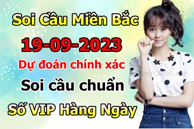 soi cầu xsmb 19/09/23, soi cầu mb 19 09 2023, dự đoán xsmb 19-09-2023, btl mb 19 09 2023, dự đoán miền bắc 19/09/23, chốt số mb 19 09 2023, soi cau mien bac 19-09-2023