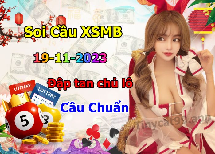 soi cầu xsmb 19-11-2023, soi cầu mb 19-11-2023, dự đoán xsmb 19-11-2023, btl mb 19-11-2023, dự đoán miền bắc 19-11-2023, chốt số mb 19-11-2023, soi cau mien bac 19-11-2023