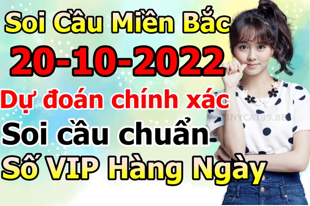 soi cầu xsmb 20-10-2022, soi cầu mb 20-10-2022, dự đoán xsmb 20-10-2022, btl mb 20-10-2022, dự đoán miền bắc 20-10-2022, chốt số mb 20-10-2022, soi cau mien bac 20 10 2022