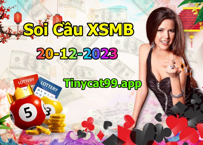 soi cầu xsmb 20 12 2023, soi cầu mb 20-12-2023, dự đoán xsmb 20/12/2023, btl mb 20 12 2023, dự đoán miền bắc 20-12-2023, chốt số mb 20/12/2023, soi cau mien bac 20 12 2023