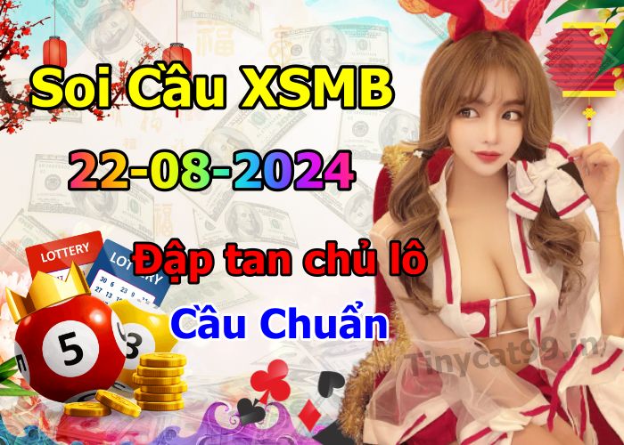 soi cầu xsmb 22-08-2024, soi cầu mb 22-08-2024, dự đoán xsmb 22-08-2024, btl mb 22-08-2024, dự đoán miền bắc 22-08-2024, chốt số mb 22-08-2024, soi cau mien bac 22 08 2024