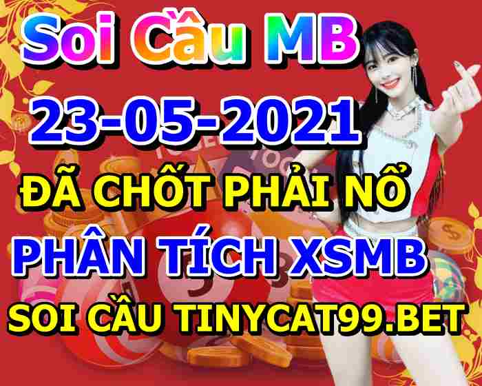 soi cầu xsmb 23-05-2021, soi cầu mb 23-05-2021, dự đoán xsmb 23-05-2021, btl mb 23-05-2021, dự đoán miền bắc 23-05-2021, chốt số mb 23-05-2021, soi cau mien bac 23 05 2021