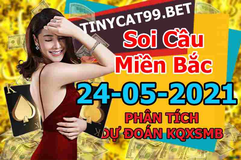 soi cầu xsmn 24 05 2021, soi cầu mn 24-05-2021, dự đoán xsmn 24-05-2021, btl mn 24-05-2021, dự đoán miền nam 24-05-2021, chốt số mn 24-05-2021, soi cau mien nam 24 05 2021