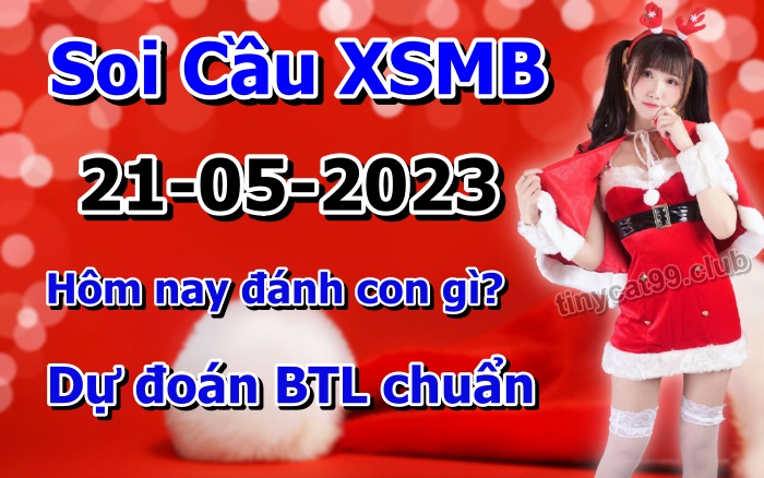 soi cầu xsmb 21-05-2023, soi cầu mb 21-05-2023, dự đoán xsmb 21-05-2023, btl mb 21-05-2023, dự đoán miền bắc 21-05-2023, chốt số mb 21-05-2023, soi cau mien bac 21-05-2023