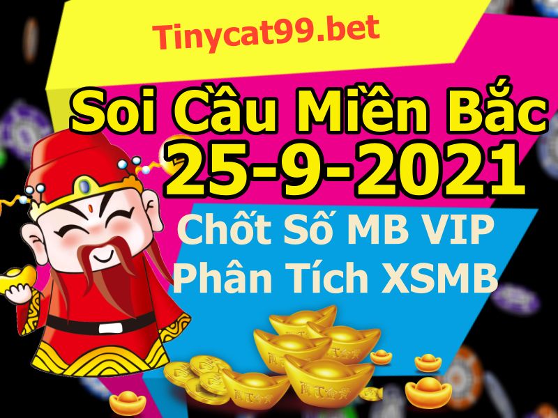 soi cầu xsmb 25-09-2021, soi cầu mb 25-09-2021, dự đoán xsmb 25-09-2021, btl mb 25-09-2021, dự đoán miền bắc 25-09-2021, chốt số mb 25-09-2021, soi cau mien bac 25 09 2021