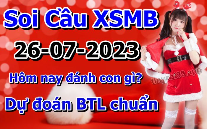 soi cầu xsmb 26 07 2023, soi cầu mb 26-07-2023, dự đoán xsmb 26/07/2023, btl mb 26 07 2023, dự đoán miền bắc 26-07-2023, chốt số mb 26/07/2023, soi cau mien bac 26 07 2023