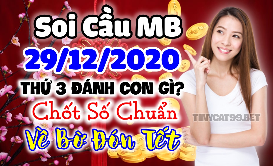 soi cầu xsmb 29-12-2020, soi cầu mb 29-12-2020, dự đoán xsmb 29-12-2020, btl mb 29-12-2020, dự đoán miền bắc 29-12-2020, chốt số mb 29-12-2020, soi cau mien bac 29 12 2020