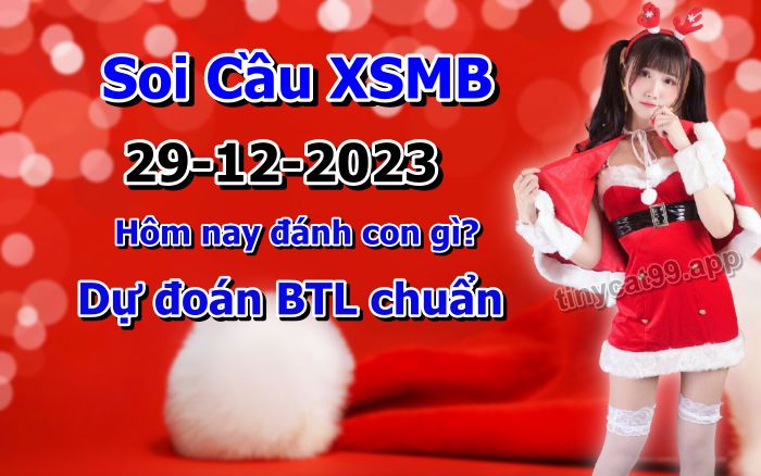 soi cầu xsmb 29-12-2022, soi cầu mb 29-12-2023, dự đoán xsmb 29-12-2023, btl mb 29-12-2023, dự đoán miền bắc 29-12-2023, chốt số mb 29-12-2022, soi cau mien bac 29 12 2023