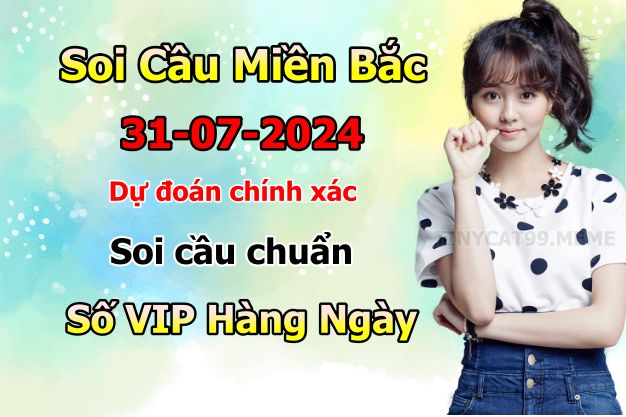 soi cầu xsmb 31/07/2024, soi cầu mb 31 07 2024, dự đoán xsmb 31-07-2024, btl mb 31 07 2024, dự đoán miền bắc 31/07/2024, chốt số mb 31 07 2024, soi cau mien bac 31-07-2024