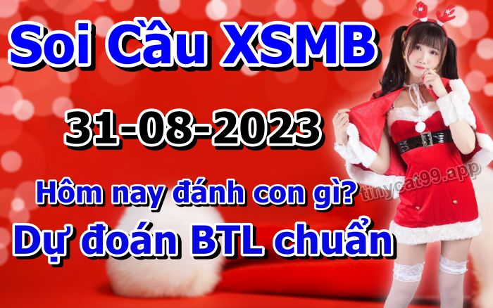 soi cầu xsmb 31-08-2023, soi cầu mb 31-08-2023, dự đoán xsmb 31-08-2023, btl mb 31-08-2023, dự đoán miền bắc 31-08-2023, chốt số mb 31-08-2023, soi cau mien bac 31 08 2023