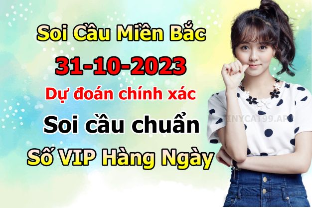 soi cầu xsmb 31/10/23, soi cầu mb 31 10 2023, dự đoán xsmb 31-10-2023, btl mb 31 10 2023, dự đoán miền bắc 31/10/23, chốt số mb 31 10 2023, soi cau mien bac 31-10-2023