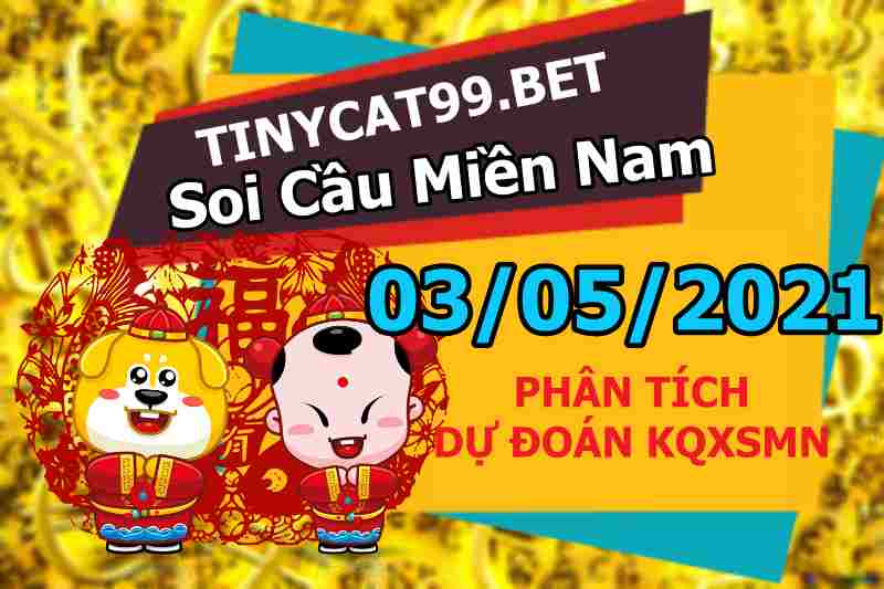 soi cầu xsmn 03 05 2021, soi cầu mn 03-05-2021, dự đoán xsmn 03-05-2021, btl mn 03-05-2021, dự đoán miền nam 03-05-2021, chốt số mn 03-05-2021, soi cau mien nam 03 05 2021