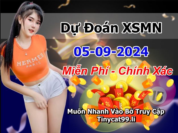 soi cầu xsmn 05-09-2024, soi cầu mn 05-09-2024, dự đoán xsmn 05-09-2024, btl mn 05-09-2024, dự đoán miền nam 05-09-2024, chốt số mn 05-09-2024, soi cau mien nam 05 09 2024