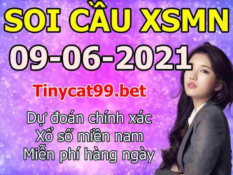 soi cầu xsmn 09 06 2021, soi cầu mn 09-06-2021, dự đoán xsmn 09-06-2021, btl mn 09-06-2021, dự đoán miền nam 09-06-2021, chốt số mn 09-06-2021, soi cau mien nam 09 06 2021